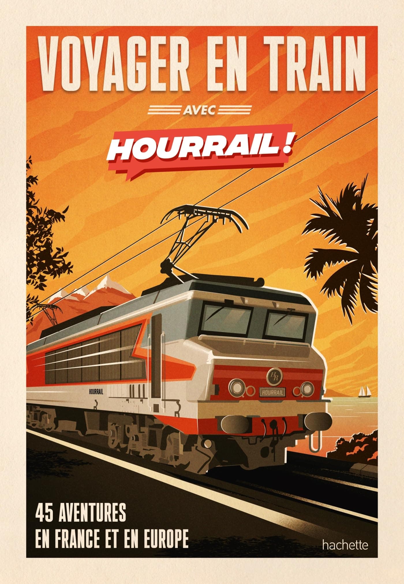Cover of the book Voyager en train avec HOURRAIL