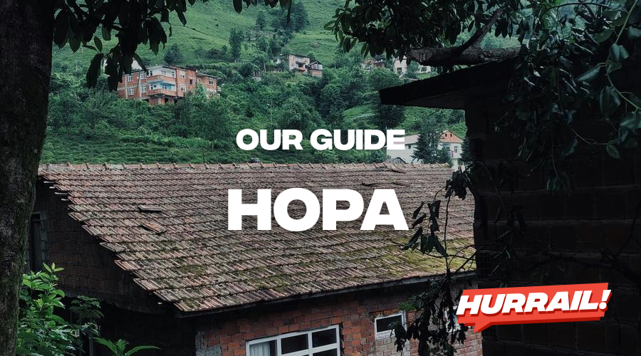 Discover Hopa by train: our articles, itineraries and tips