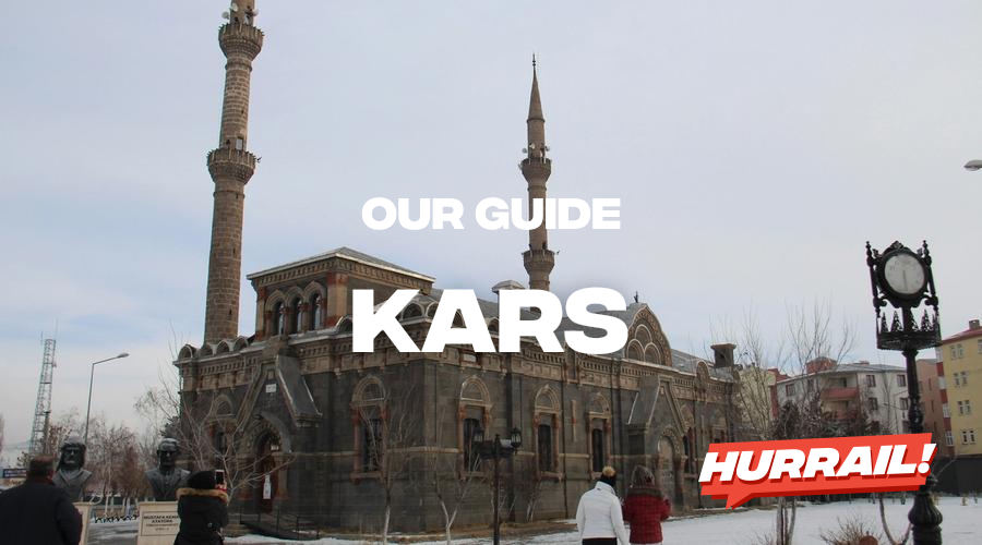 Discover Kars by train: our articles, itineraries and tips