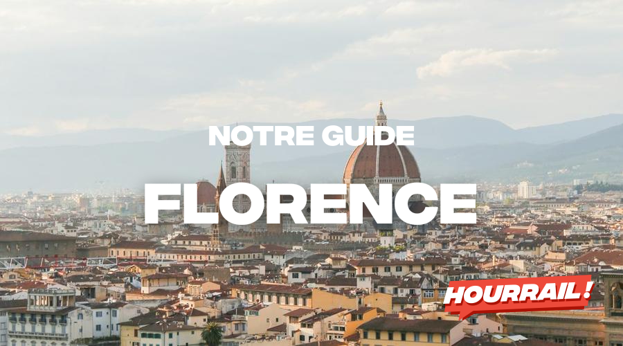 Découvrir Florence en train : nos articles, itinéraires et conseils
